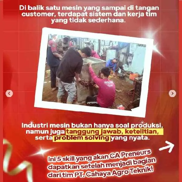 Menembus Dunia Industri Permesinan Bersama PT. Cahaya Agro Teknik